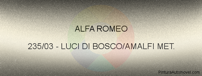 Pintura Alfa Romeo 235/03 Luci Di Bosco/amalfi Met.