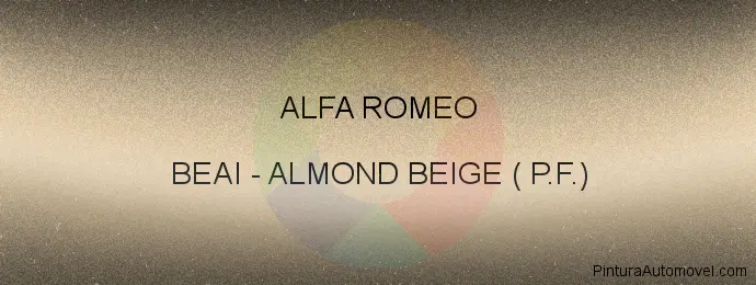 Pintura Alfa Romeo BEAI Almond Beige ( P.f.)