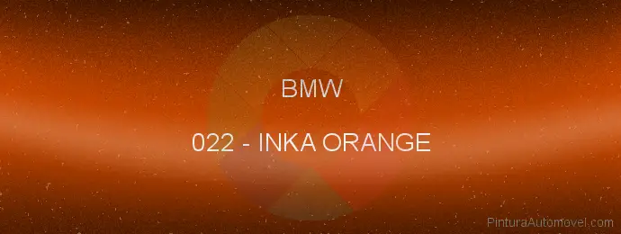 Pintura Bmw 022 Inka Orange