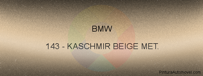 Pintura Bmw 143 Kaschmir Beige Met.