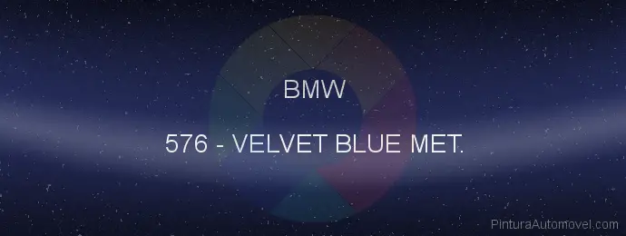 Pintura Bmw 576 Velvet Blue Met.