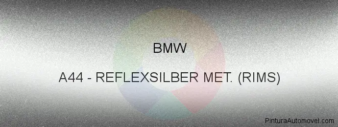 Pintura Bmw A44 Reflexsilber Met. (rims)