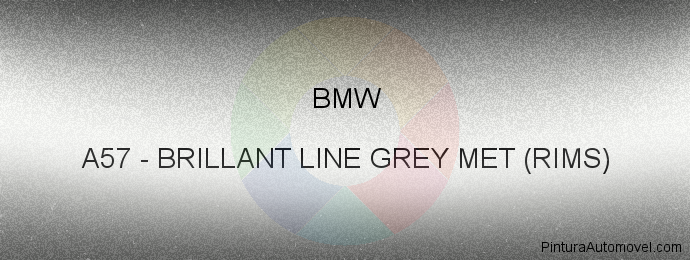 Pintura Bmw A57 Brillant Line Grey Met (rims)