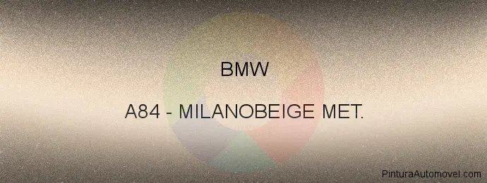 Pintura Bmw A84 Milanobeige Met.