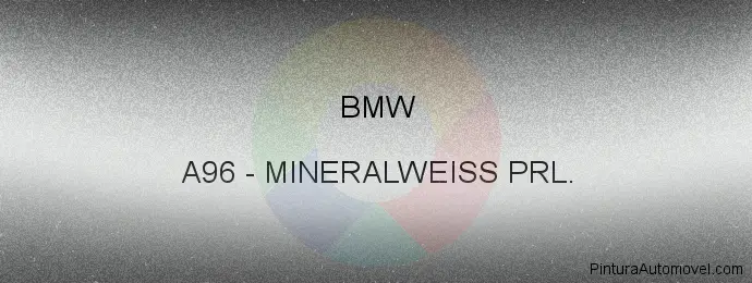 Pintura Bmw A96 Mineralweiss Prl.