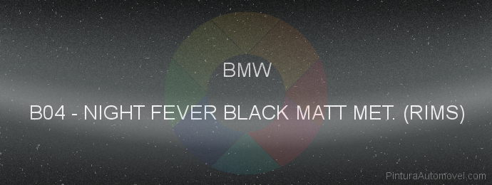 Pintura Bmw B04 Night Fever Black Matt Met. (rims)