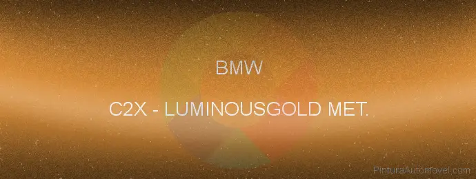 Pintura Bmw C2X Luminousgold Met.