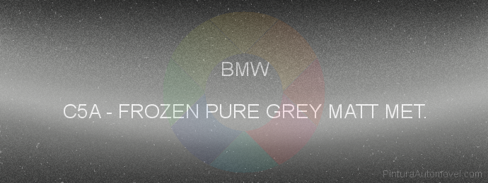 Pintura Bmw C5A Frozen Pure Grey Matt Met.