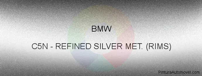 Pintura Bmw C5N Refined Silver Met. (rims)