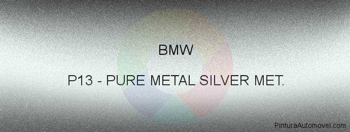 Pintura Bmw P13 Pure Metal Silver Met.