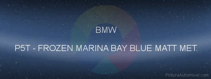 Pintura Bmw P5T Frozen Marina Bay Blue Matt Met.