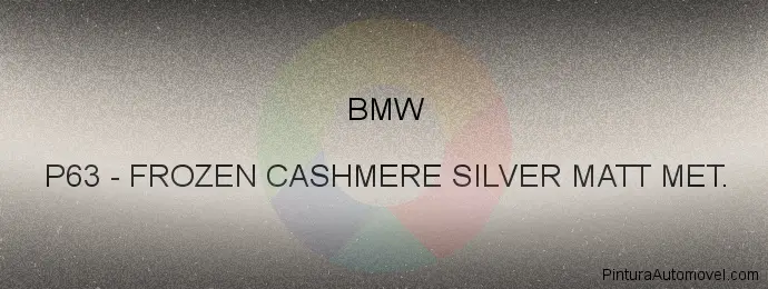 Pintura Bmw P63 Frozen Cashmere Silver Matt Met.