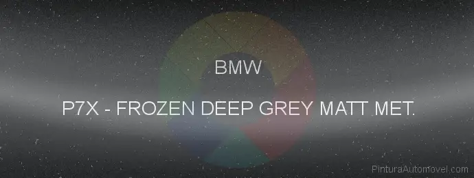 Pintura Bmw P7X Frozen Deep Grey Matt Met.