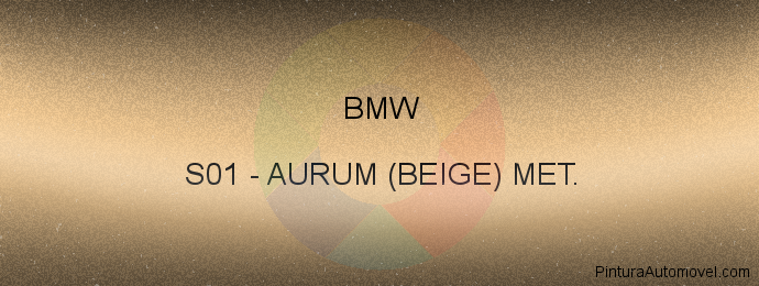 Pintura Bmw S01 Aurum (beige) Met.