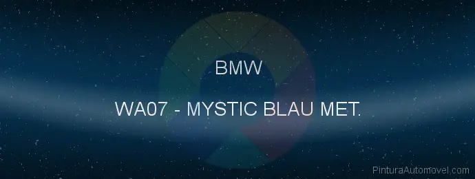 Pintura Bmw WA07 Mystic Blau Met.