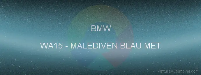 Pintura Bmw WA15 Malediven Blau Met.