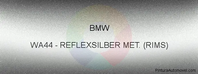 Pintura Bmw WA44 Reflexsilber Met. (rims)