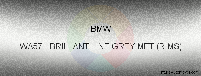 Pintura Bmw WA57 Brillant Line Grey Met (rims)