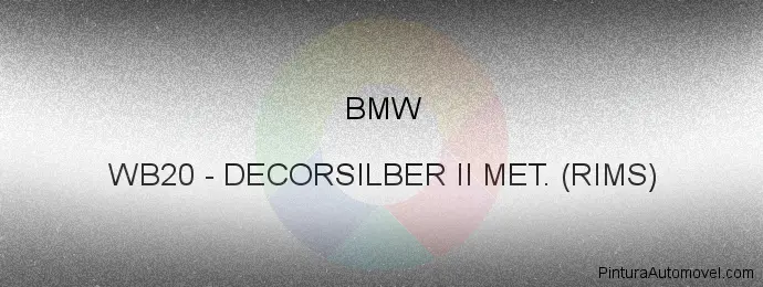 Pintura Bmw WB20 Decorsilber Ii Met. (rims)