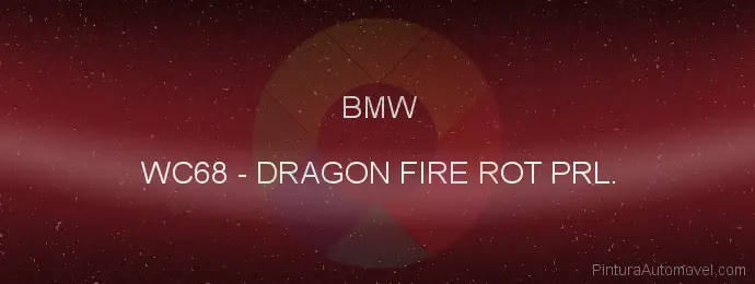 Pintura Bmw WC68 Dragon Fire Rot Prl.