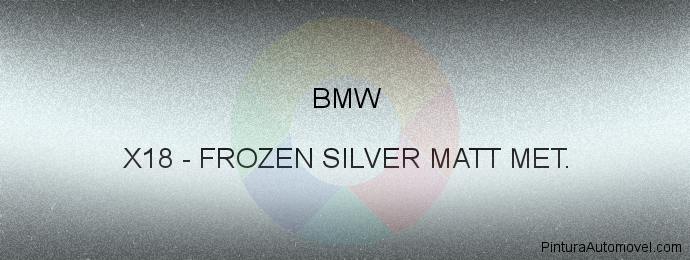 Pintura Bmw X18 Frozen Silver Matt Met.