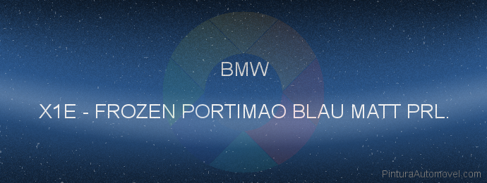 Pintura Bmw X1E Frozen Portimao Blau Matt Prl.