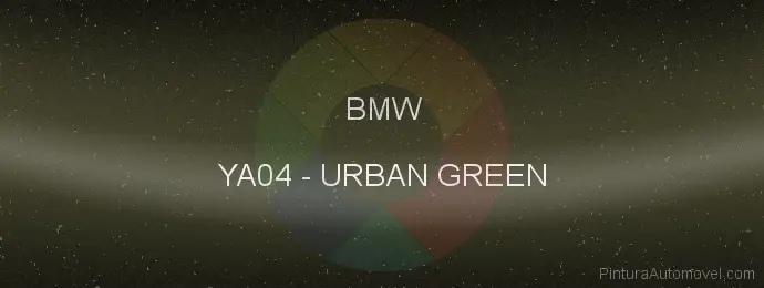 Pintura Bmw YA04 Urban Green