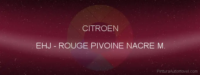 Pintura Citroen EHJ Rouge Pivoine Nacre M.