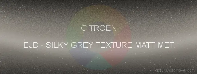 Pintura Citroen EJD Silky Grey Texture Matt Met.