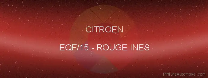 Pintura Citroen EQF/15 Rouge Ines