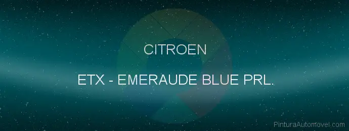 Pintura Citroen ETX Emeraude Blue Prl.