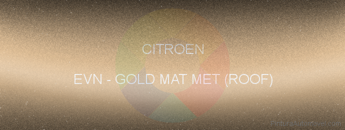 Pintura Citroen EVN Gold Mat Met (roof)