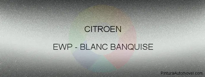 Pintura Citroen EWP Blanc Banquise
