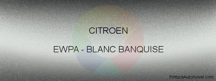 Pintura Citroen EWPA Blanc Banquise