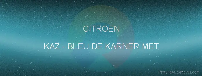 Pintura Citroen KAZ Bleu De Karner Met.