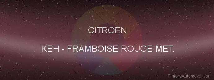 Pintura Citroen KEH Framboise Rouge Met.