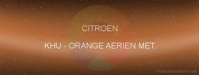 Pintura Citroen KHU Orange Aerien Met.