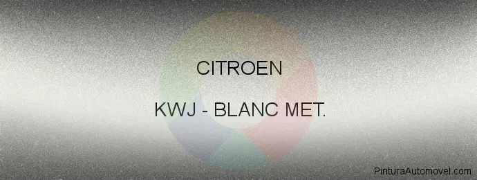 Pintura Citroen KWJ Blanc Met.
