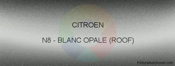 Pintura Citroen N8 Blanc Opale (roof)
