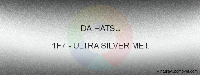 Pintura Daihatsu 1F7 Ultra Silver Met.
