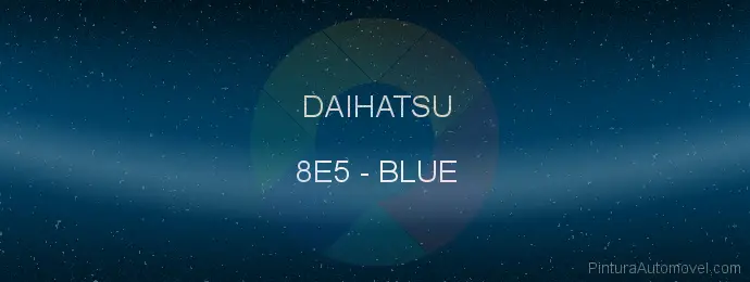 Pintura Daihatsu 8E5 Blue