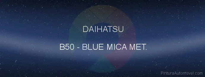 Pintura Daihatsu B50 Blue Mica Met.