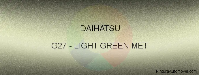 Pintura Daihatsu G27 Light Green Met.