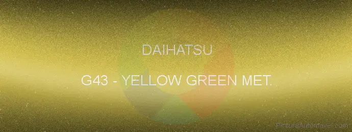 Pintura Daihatsu G43 Yellow Green Met.