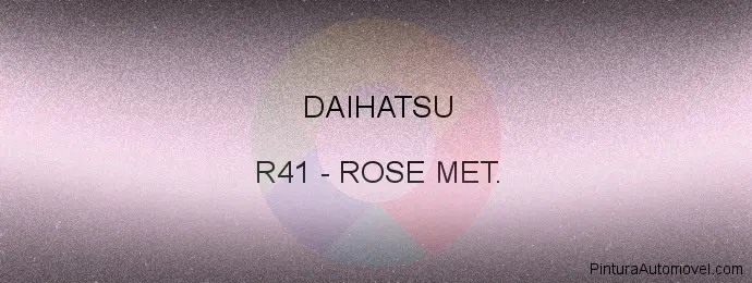 Pintura Daihatsu R41 Rose Met.