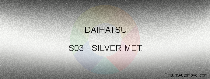 Pintura Daihatsu S03 Silver Met.