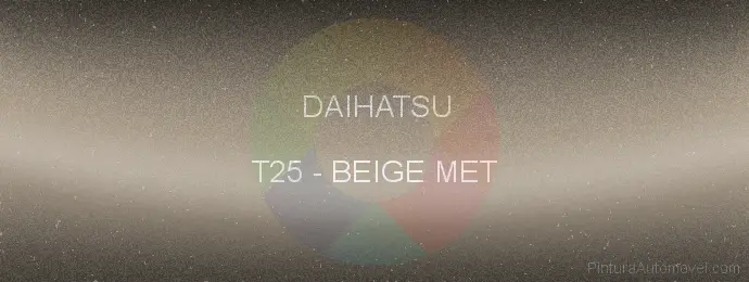 Pintura Daihatsu T25 Beige Met