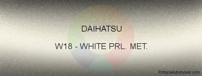 Pintura Daihatsu W18 White Prl. Met.