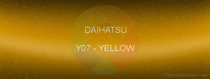 Pintura Daihatsu Y07 Yellow