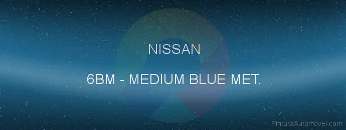 Pintura Nissan 6BM Medium Blue Met.